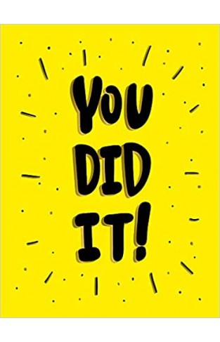 You Did It!: Winning Quotes and Affirmations for Celebration, Motivation and Congratulation